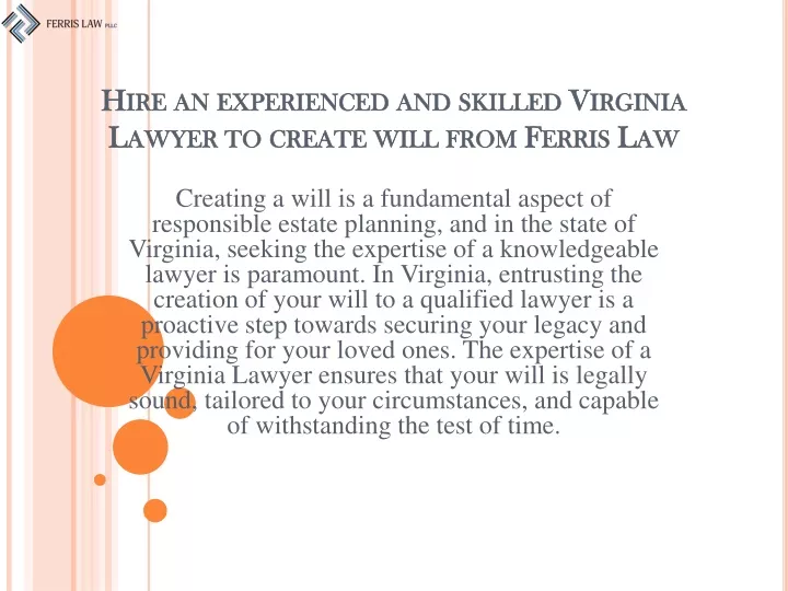 hire an experienced and skilled virginia lawyer to create will from ferris law