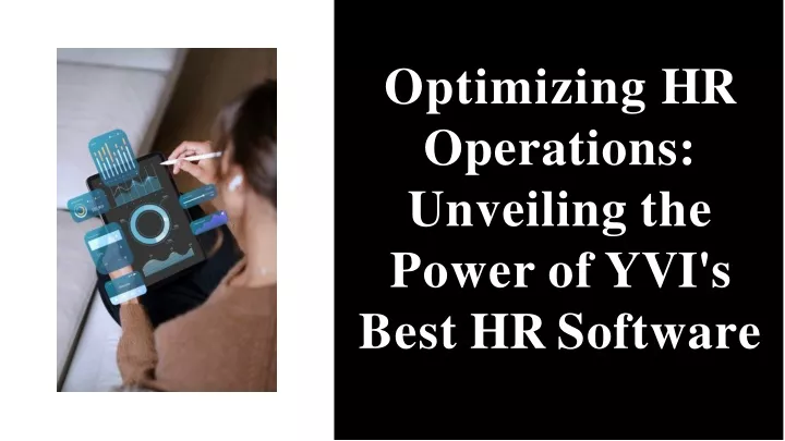 optimizing hr operations unveiling the power of yvi s best hr software