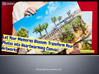 Let Your Memories Blossom: Transform Your Photos into Heartwarming Canvas Artworks