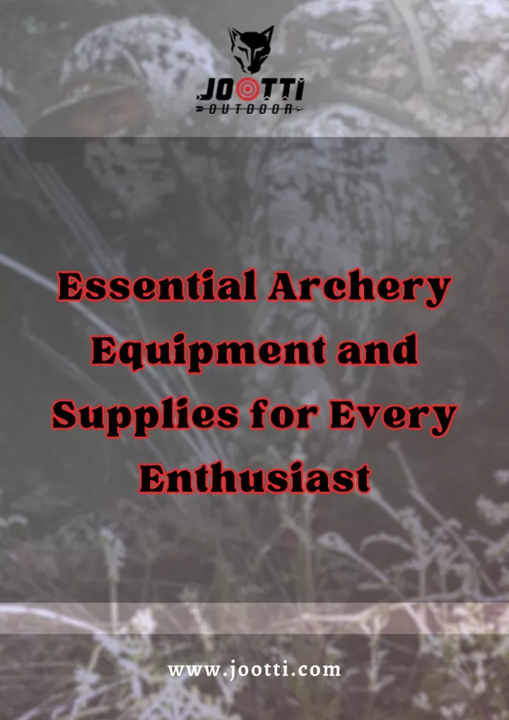 essential archery equipment and supplies