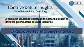 E-passport Technologies Market - Global Industry Analysis, Size, Share, Growth