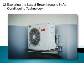Exploring the Latest Breakthroughs in Air Conditioning Technology