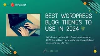 Best WordPress Blog Themes to Use in 2024