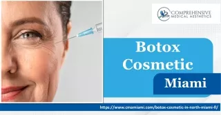 Botox Cosmetic Miami: Elevate Your Beauty at Comprehensive Medical Aesthetics