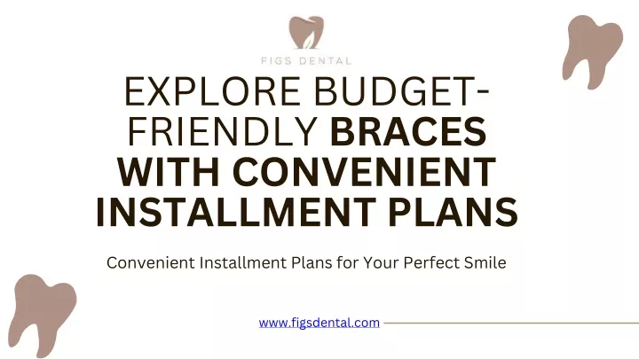 explore budget friendly braces with convenient