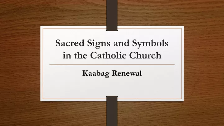 sacred signs and symbols in the catholic church