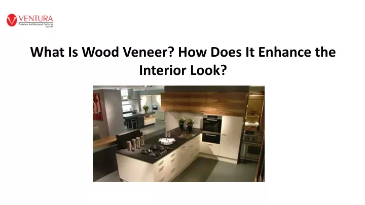 what is wood veneer how does it enhance