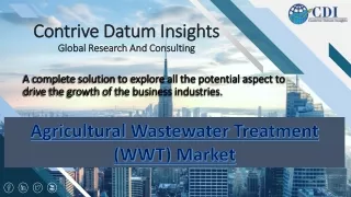 Agricultural Wastewater Treatment (WWT) Market - Global Industry Analysis, Size,
