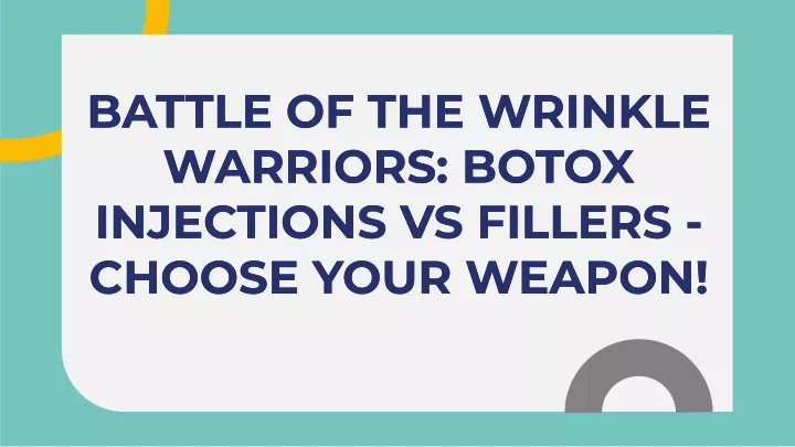 battle of the wrinkle warriors botox injections