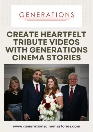 Create Heartfelt Tribute Videos with Generations Cinema Stories