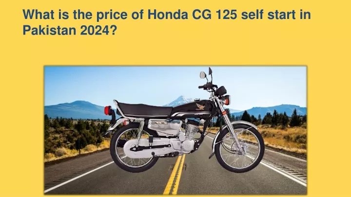 what is the price of honda cg 125 self start
