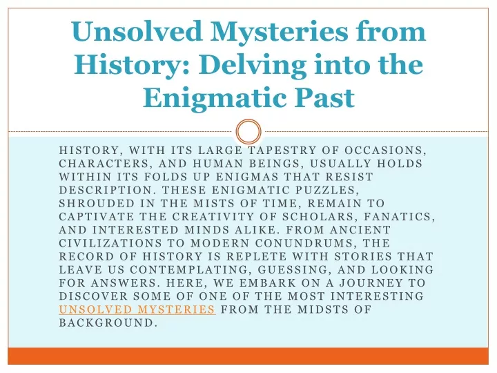 unsolved mysteries from history delving into the enigmatic past