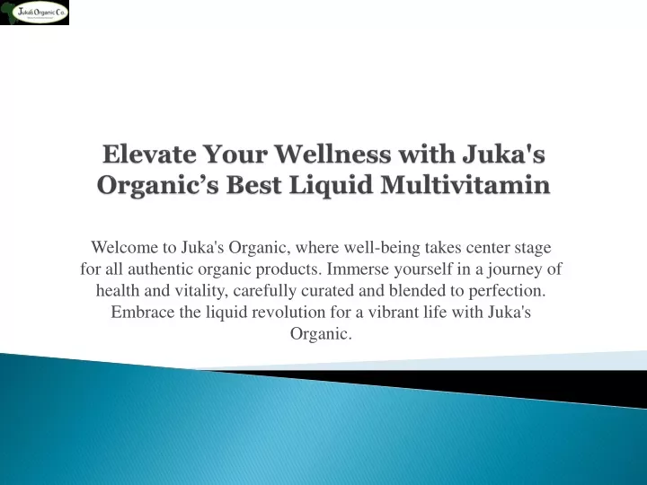 elevate your wellness with juka s organic s best liquid multivitamin
