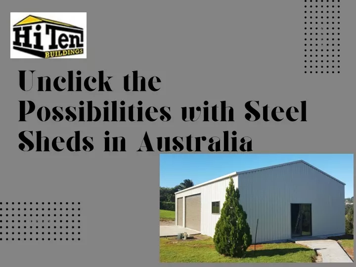 unclick the possibilities with steel sheds