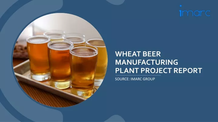 wheat beer manufacturing plant project report