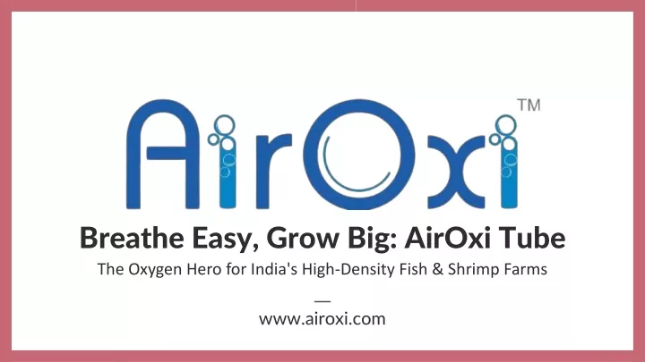 breathe easy grow big airoxi tube