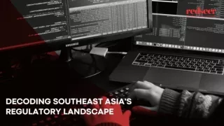 Navigating Southeast Asia's Regulatory Landscape