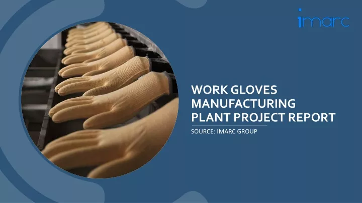 work gloves manufacturing plant project report