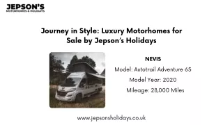Journey in Style Luxury Motorhomes for Sale by Jepson Holidays