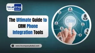 The Ultimate Guide to CRM Phone Integration Tools and Best Practices