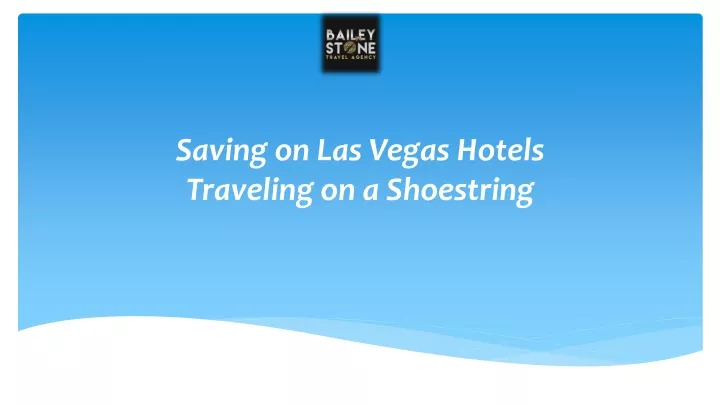 saving on las vegas hotels traveling on a shoestring