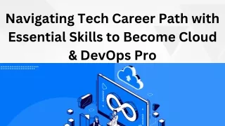 Navigating Tech Career Path with Essential Skills to Become Cloud & DevOps Pro