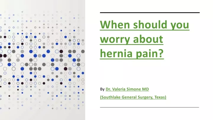 when should you worry about hernia pain