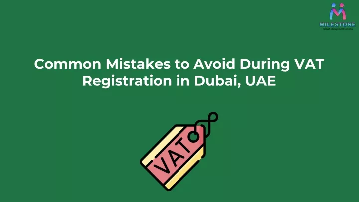 common mistakes to avoid during vat registration in dubai uae