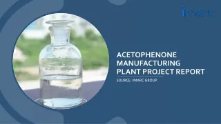 Acetophenone Manufacturing Plant Project Report 2024