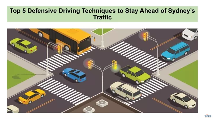 top 5 defensive driving techniques to stay ahead of sydney s traffic