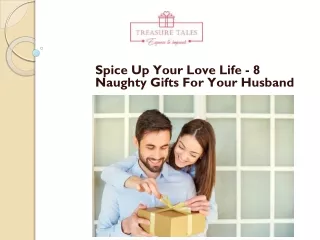 Spice Up Your Love Life - 8 Naughty Gifts For Your Husband