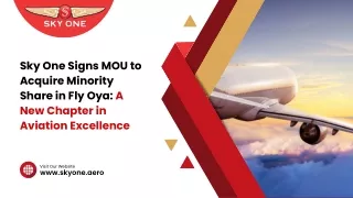 Sky One signs MOU to acquires minority share in Fly Oya
