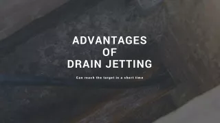 Advantages of  Drain Jetting