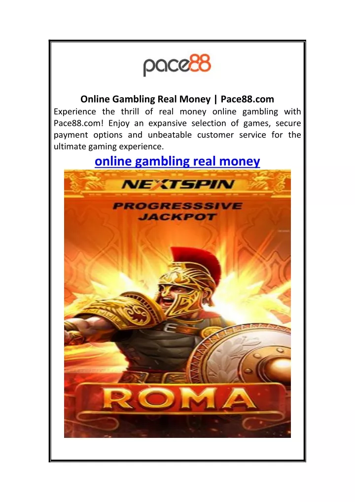 online gambling real money pace88 com experience