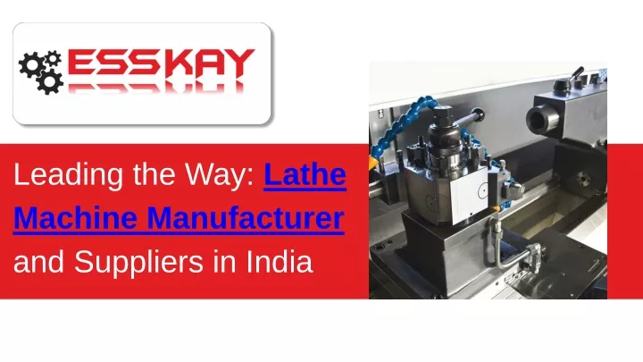 leading the way lathe machine manufacturer