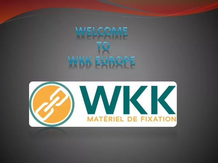 welcome to wkk europe