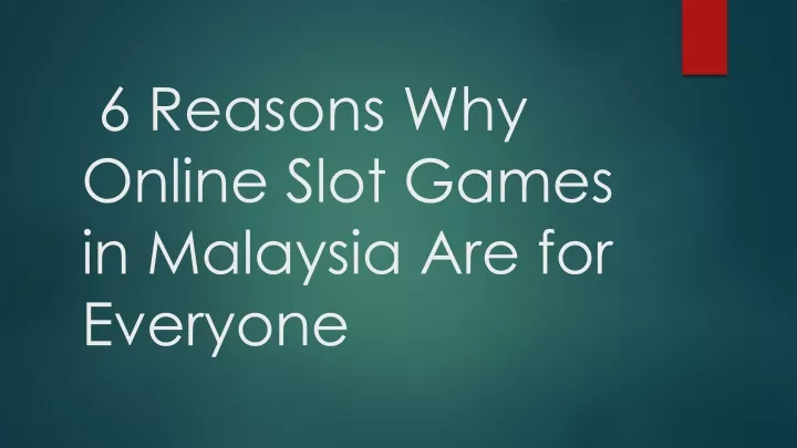 6 reasons why online slot games in malaysia