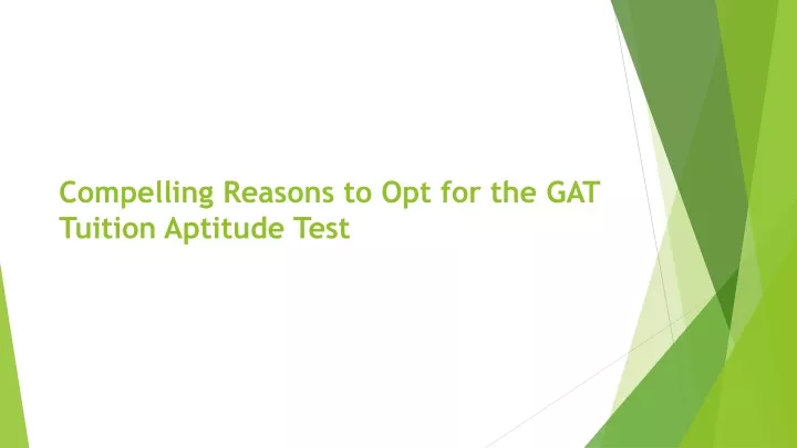 compelling reasons to opt for the gat tuition aptitude test