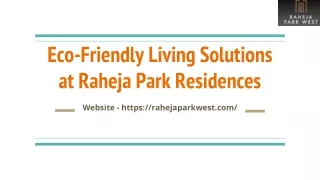Eco-Friendly Living Solutions at Raheja Park Residences
