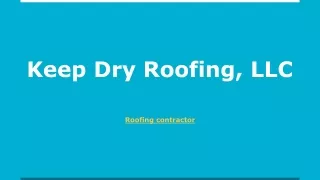 Keep Dry Roofing, LLC