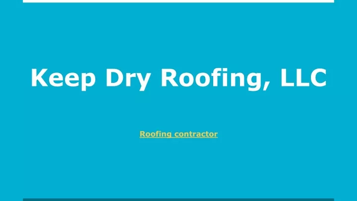 keep dry roofing llc