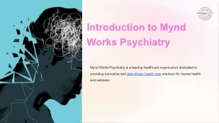 Introduction to Mynd Works Psychiatry