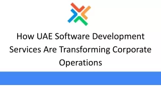 How UAE Software Development Services Are Transforming Corporate Operations