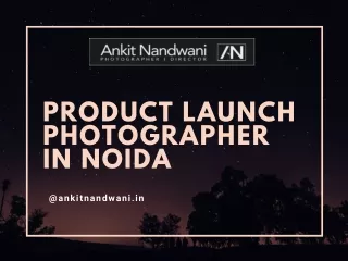 Product Launch photographer in Noida
