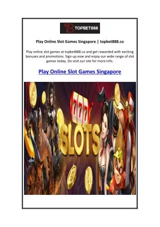 Play Online Slot Games Singapore  topbet888.co