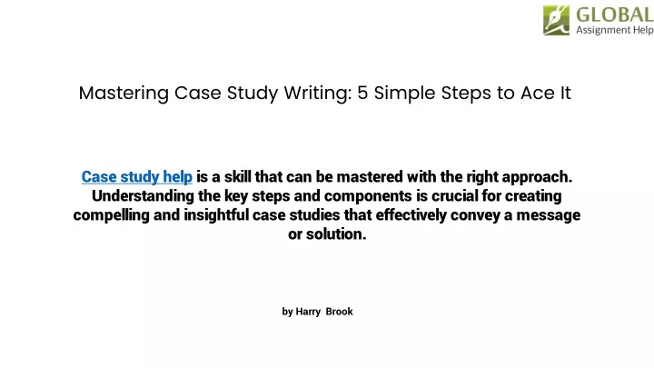 mastering case study writing 5 simple steps