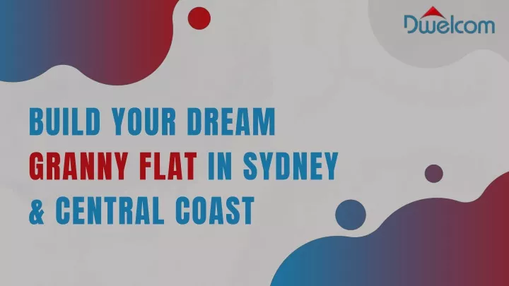 build your dream granny flat in sydney central