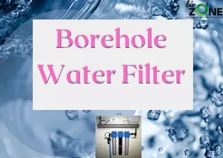 PureFlow Pro: Revolutionary Borehole Water Filter for Clean, Crystal-Clear Water