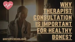 Why Therapist Consultation Is Important for Healthy Bones?