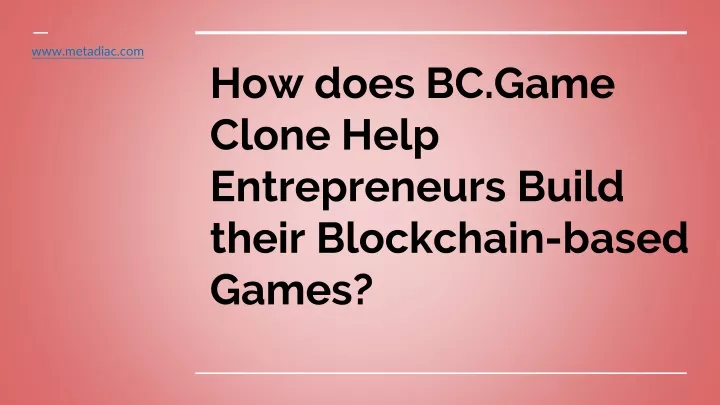 how does bc game clone help entrepreneurs build their blockchain based games